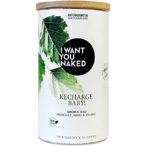 I WANT YOU NAKED Recharge Baby! Aroma Bath
